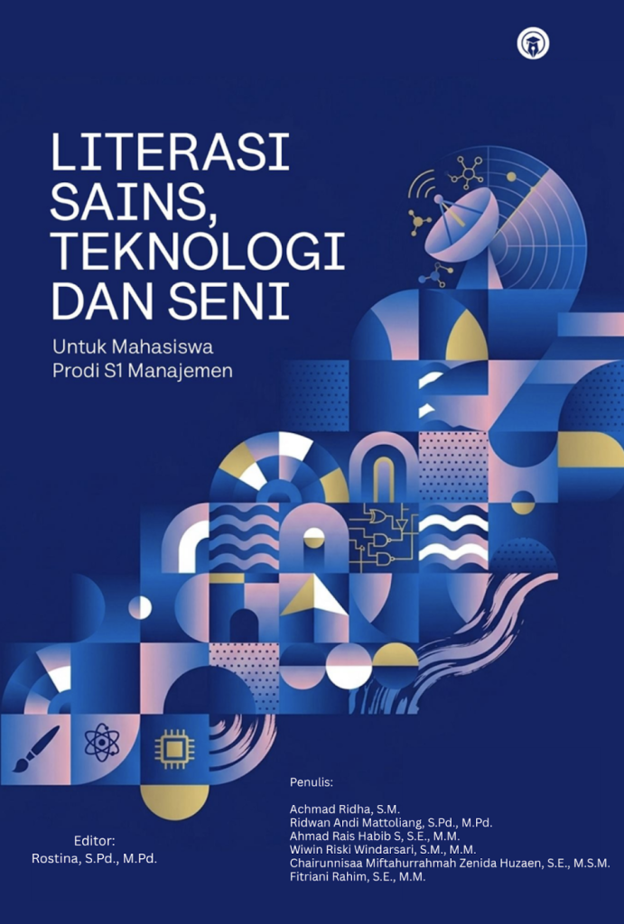 LITERASI SAINS, TEKNOLOGI DAN SENI: Untuk Mahasiswa Prodi S1 Manajemen